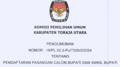 KPU Toraja Utara Resmi Umumkan Pendaftaran Paslon Bupati dan Wakil Bupati Toraja Utara Tahun 2024